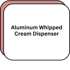 Aluminum Whipped Cream Dispenser