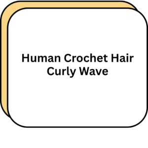 Human Crochet Hair Curly Wave