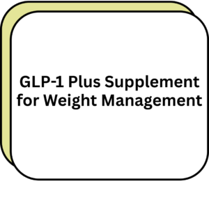 GLP-1 Plus Supplement for Weight Management