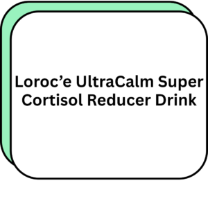 Loroc'e UltraCalm Super Cortisol Reducer Drink