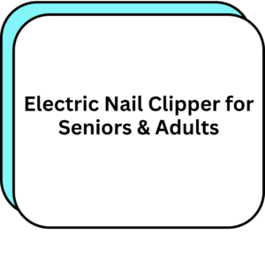 Electric Nail Clipper for Seniors & Adults