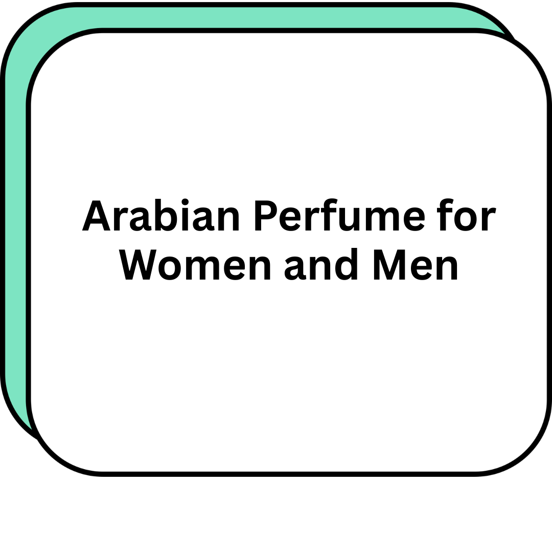 Arabian Perfume for Women and Men