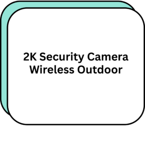 2K Security Camera Wireless Outdoor