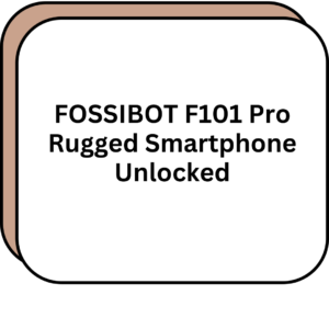 FOSSIBOT F101 Pro Rugged Smartphone Unlocked