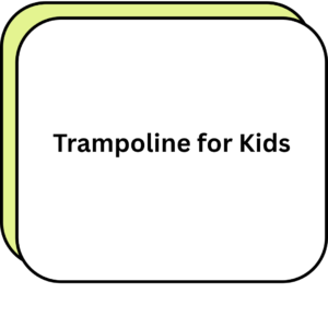 Trampoline for Kids