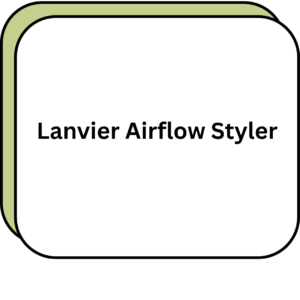Lanvier Airflow Styler