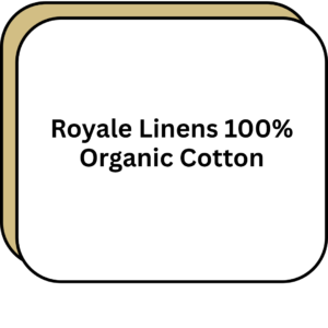 Royale Linens 100% Organic Cotton