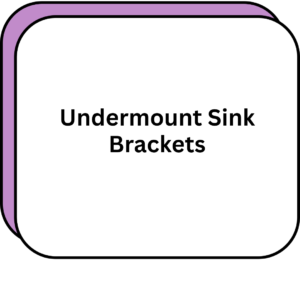 Undermount Sink Brackets