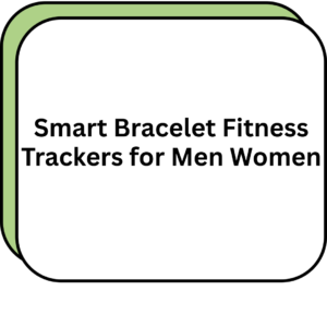 Smart Bracelet Fitness Trackers for Men Women
