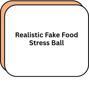 Realistic Fake Food Stress Ball