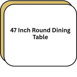 47 Inch Round Dining Table