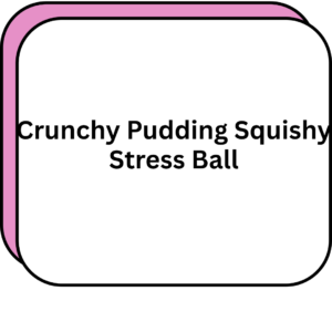 Crunchy Pudding Squishy Stress Ball