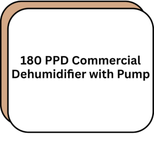 180 PPD Commercial Dehumidifier with Pump