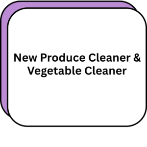 New Produce Cleaner & Vegetable Cleaner