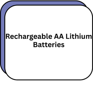 Rechargeable AA Lithium Batteries