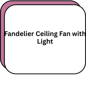 Fandelier Ceiling Fan with Light