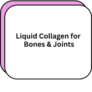 Liquid Collagen for Bones & Joints