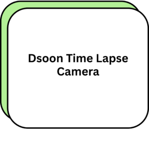 Dsoon Time Lapse Camera