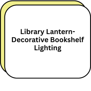 Library Lantern-Decorative Bookshelf Lighting