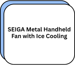 SEIGA Metal Handheld Fan with Ice Cooling