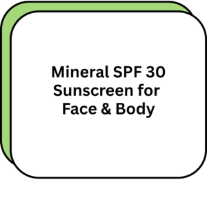 Mineral SPF 30 Sunscreen for Face & Body