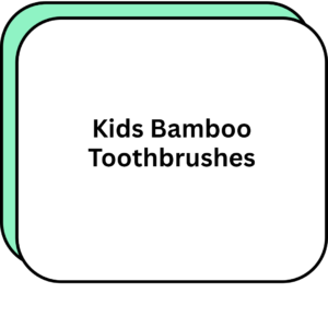 Kids Bamboo Toothbrushes