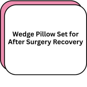 Wedge Pillow Set for After Surgery Recovery