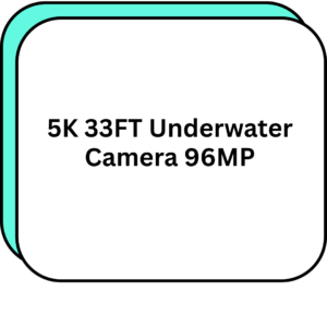 5K 33FT Underwater Camera 96MP