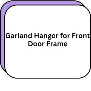 Garland Hanger for Front Door Frame
