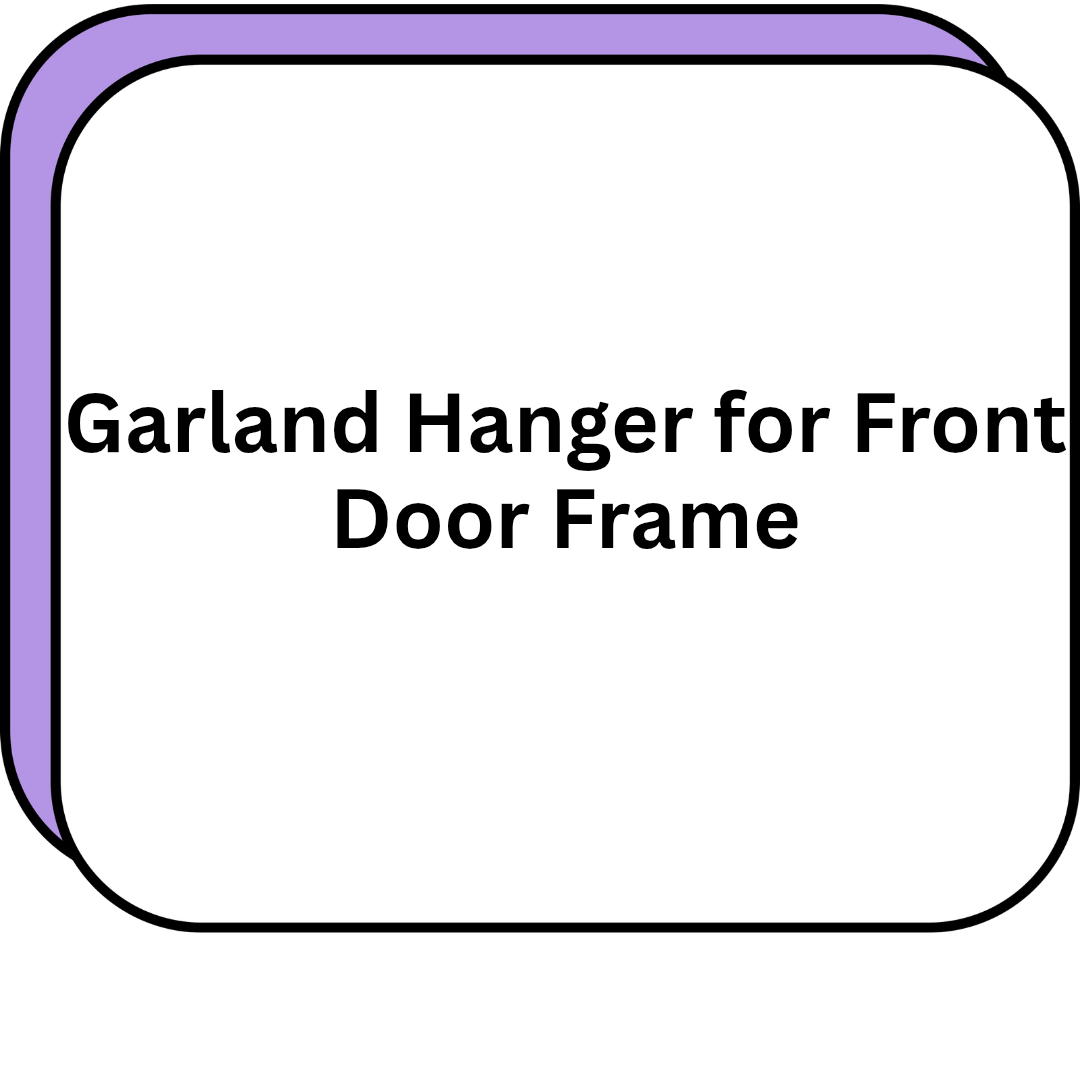 Garland Hanger for Front Door Frame