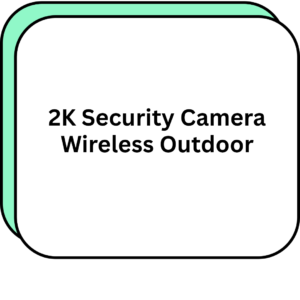 2K Security Camera Wireless Outdoor