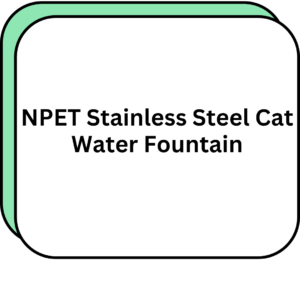 NPET Stainless Steel Cat Water Fountain