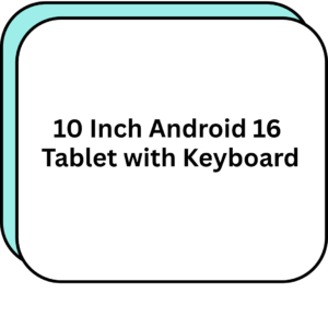 10 Inch Android 16 Tablet with Keyboard