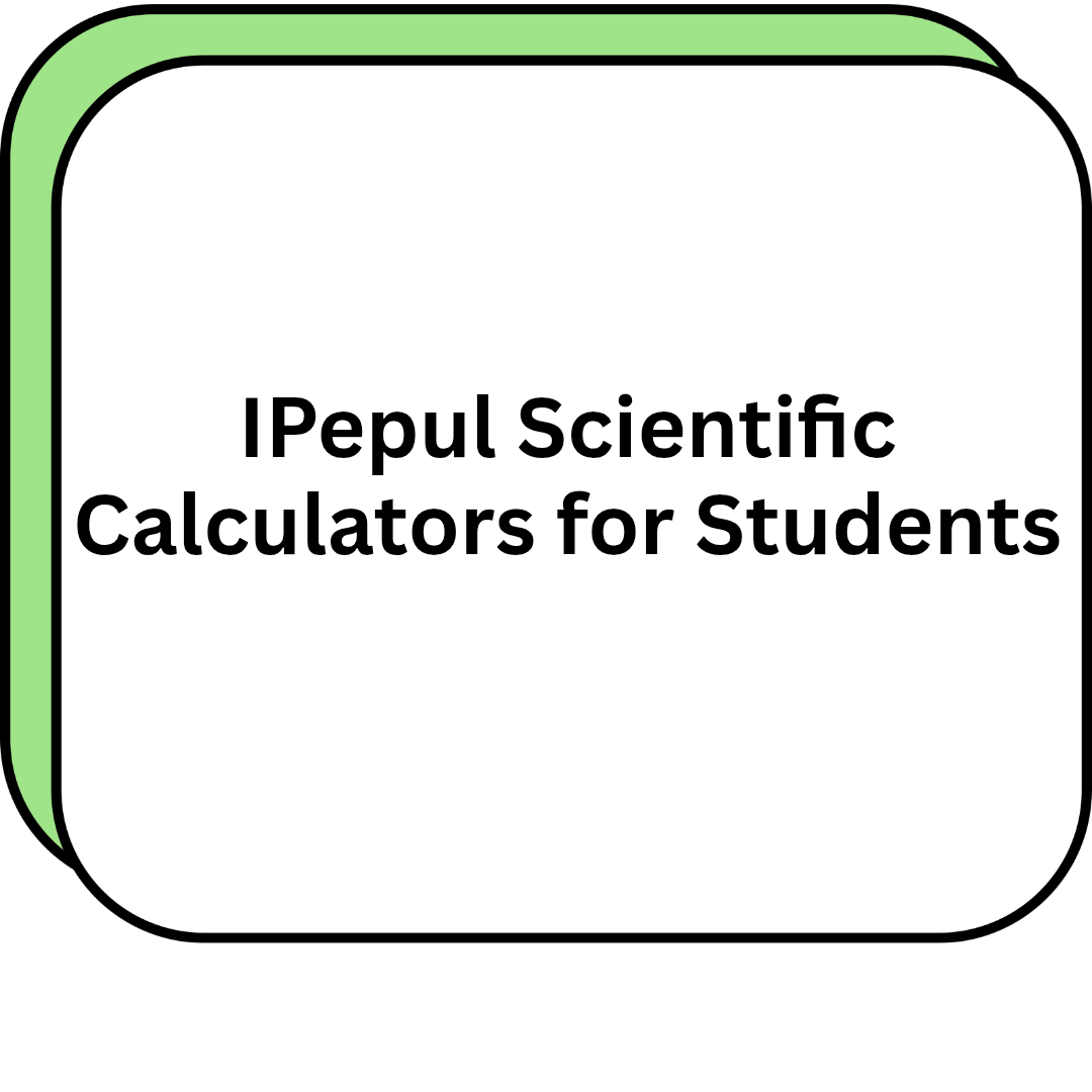 IPepul Scientific Calculators for Students