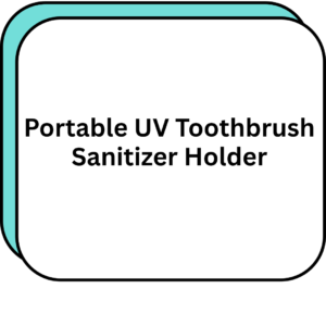Portable UV Toothbrush Sanitizer Holder