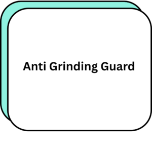 Anti Grinding Guard