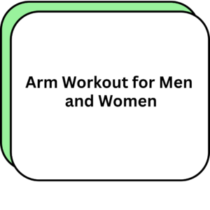 Arm Workout for Men and Women