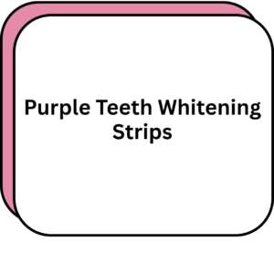 Purple Teeth Whitening Strips