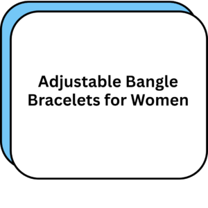 Adjustable Bangle Bracelets for Women