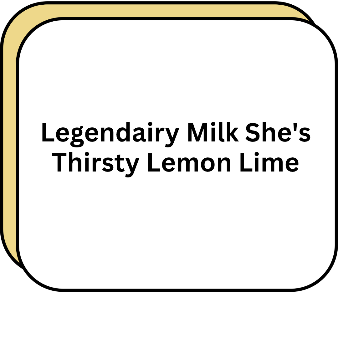 Legendairy Milk She’s Thirsty Lemon Lime