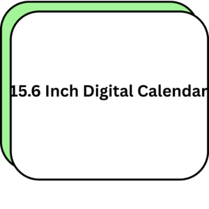 15.6 Inch Digital Calendar