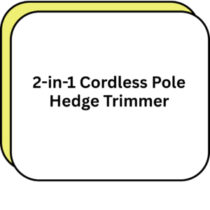 2-in-1 Cordless Pole Hedge Trimmer