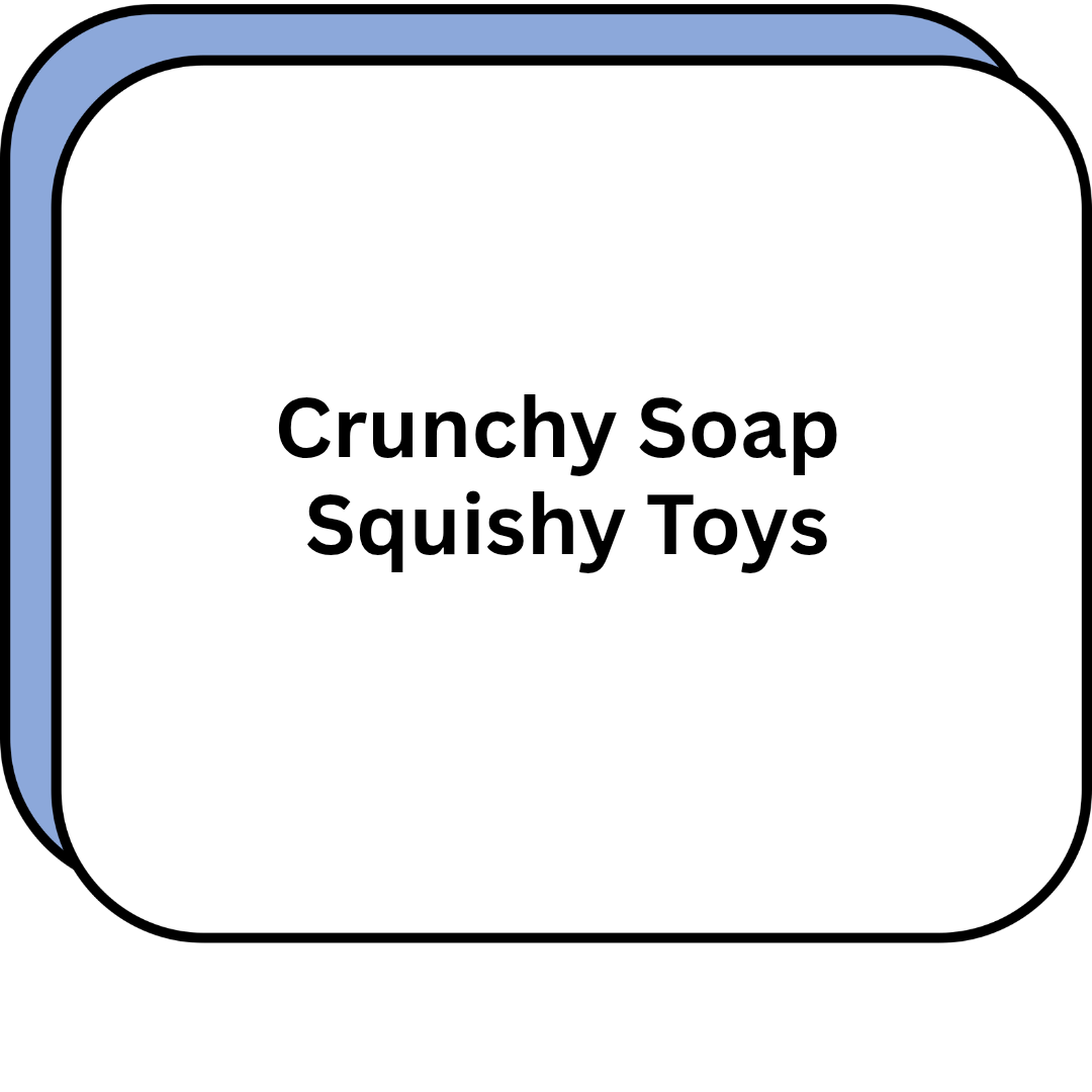 Crunchy Soap Squishy Toy