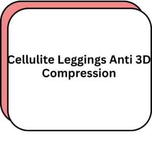 Cellulite Leggings Anti 3D Compression
