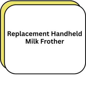 Replacement Handheld Milk Frother