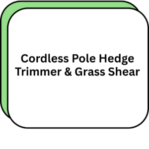 Cordless Pole Hedge Trimmer & Grass Shear