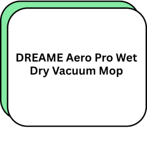 DREAME Aero Pro Wet Dry Vacuum Mop