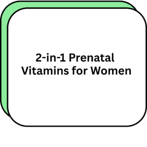 2-in-1 Prenatal Vitamins for Women
