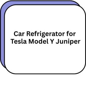 Car Refrigerator for Tesla Model Y Juniper