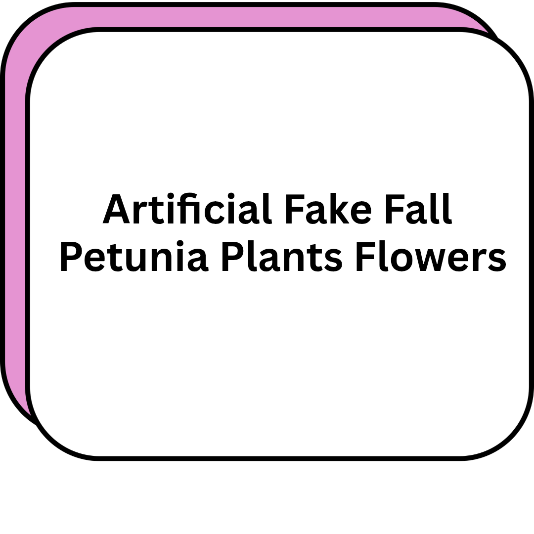 Artificial Fake Fall Petunia Plants Flowers
